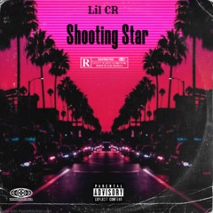 Lil CR - Shooting Star
