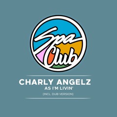 [SPC065] CHARLY ANGELZ - As I'm Livin' mix (Dub Version)