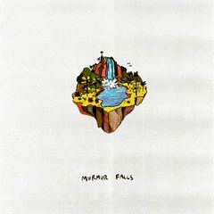 Murmur Falls / I Want You