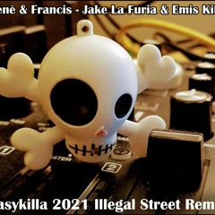 Renè e Francis - Jake La Furia & Emis Killa - 2021 EasyK Illegal Street Remix
