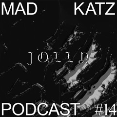 Mad Katz Podcast #14 - Jolly