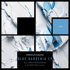 Blue Gardenia (Max Freegrant & Slow Fish Remix)
