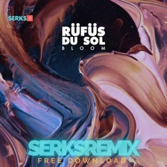 RUFUS DU SOL - INNERBLOOM SERKS REMIX