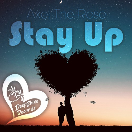 Axel The Rose - Stay Up