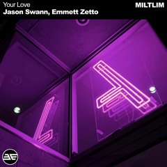 Jason Swann, Emmett Zetto - Your Love
