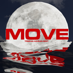 MOVE (Trizha Harun Edit)