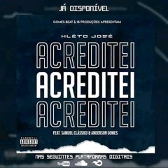 Kléto José× Samuel Clássico × Anderson Gomes_Acreditei