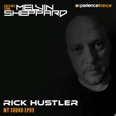 Rick Hustler - My Sound Ep 09 (Melvin Sheppard Guestmix)