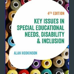 [PDF READ ONLINE] ⚡ Key Issues in Special Educational Needs, Disability and Inclusion (Education S