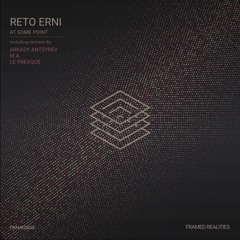 Reto Erni - At Some Point (Arkady Antsyrev Remix)