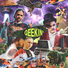 Geekin’ (feat. Nerve)