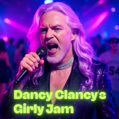 Dancy Clancy's Girly Jam