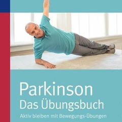 [PDF⚡️READ❤️ONLINE] Parkinson - das Übungsbuch: Aktiv bleiben mit Bewegungs-Übungen