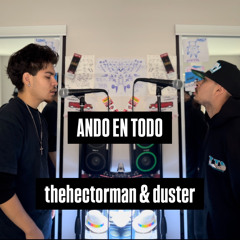 thehectorman & duster- ANDO EN TODO