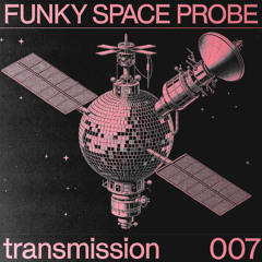 French Touch Classics & House Mix | Funky Space Probe | Transmission 007 - Proxima Centauri b