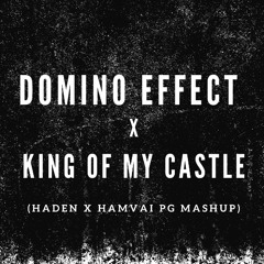 Che Jose, Wamdue Project - Domino Effect X King Of My Castle (HADEN X Hamvai PG Mashup) FREE DL