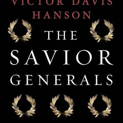 PDF✔read❤online The Savior Generals: How Five Great Commanders Saved Wars That Were Lost - From