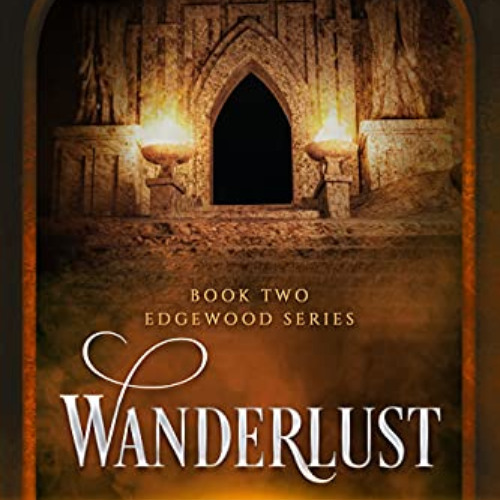 Access EBOOK 📪 Wanderlust: Book Two - Edgewood Series by  Karen McQuestion PDF EBOOK