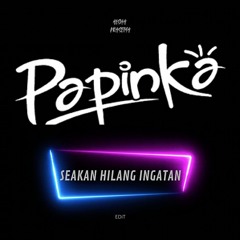 SEAKAN HILANG INGATAN - Papinka [ALSHA PRASETYA]