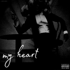 My Heart (prod by. HYPRWRLD)