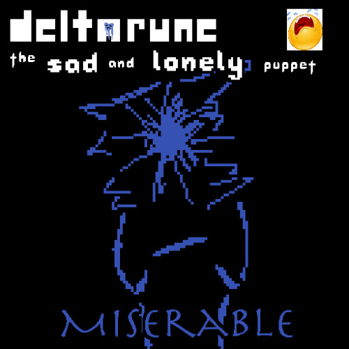 Stream [6jam] Deltarune: the SAD and LONELY puppet - MISERABLE by ...