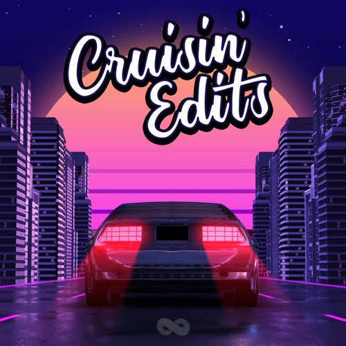 Unfinibeats Cruisin' Edits