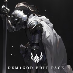Dem1god EDITS