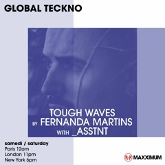 Tough Waves by Fernanda Martins - Episode 7 / Guest _asstnt