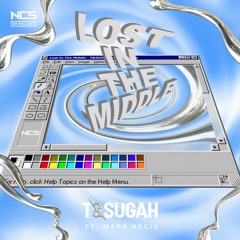 T & Sugah - Lost In The Middle (ft. Mara Necia) [NCS Release]