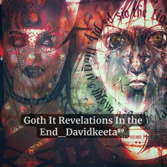 Goth It Revelations In The End Davidkeeta⁸⁹