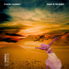 Evgeniy Nuzhnov - Dance In The Desert (SNIPPET)