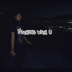 Nothing With You (Prod by Ambrosial)