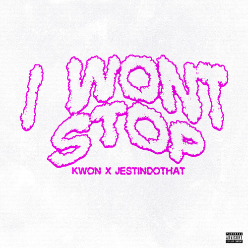 I Won’t Stop [Prod. Jestindothat]