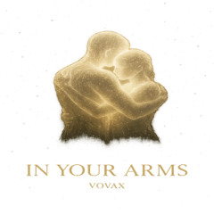 In your arms