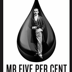 ACCESS [EPUB KINDLE PDF EBOOK] Mr Five Per Cent: The many lives of Calouste Gulbenkian, the world’