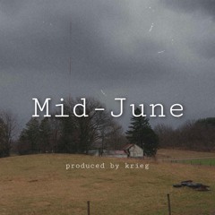Mid-June (prod. Krieg)