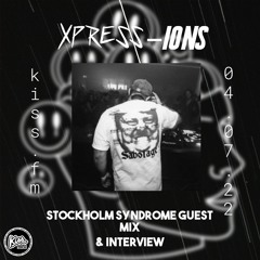 XPRESS-IONS Radio Ft. STOCKHOLM SYNDROME. EP.13 (04.07.22)