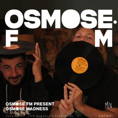Osmose.fm present Osmose Madness 11.08.2023