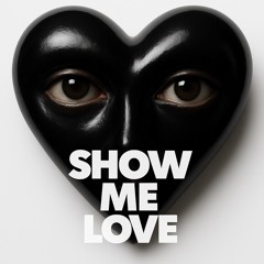 SHOW ME LOVE （feat.Cash Bird）