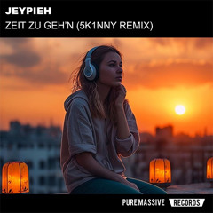 Jeypieh - Zeit zu Geh'n (5k1nny Remix)