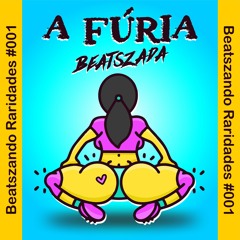 DJ Charles A Fúria Beatszada - Beatszando Raridades #001 2023