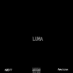 Luna Ft. AMD77