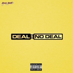 Deal Or No Deal (Prod.BuggyBeats)
