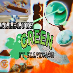 GREEN FT CRAVECASH 🐢🔋