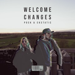 Posk & Ekstatic - Welcome Changes