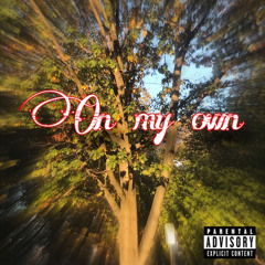 On my own
