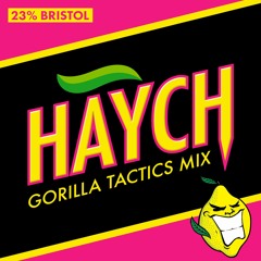 Haych - Gorilla Tactics Mix 001