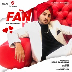 Bob.B Randhawa - Fan | Kalikwest