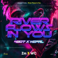 ZM FT WC - RIVER FLOWS IN YOU ( 4BOT X KEPAL )#SUPDPUXMR.MZI