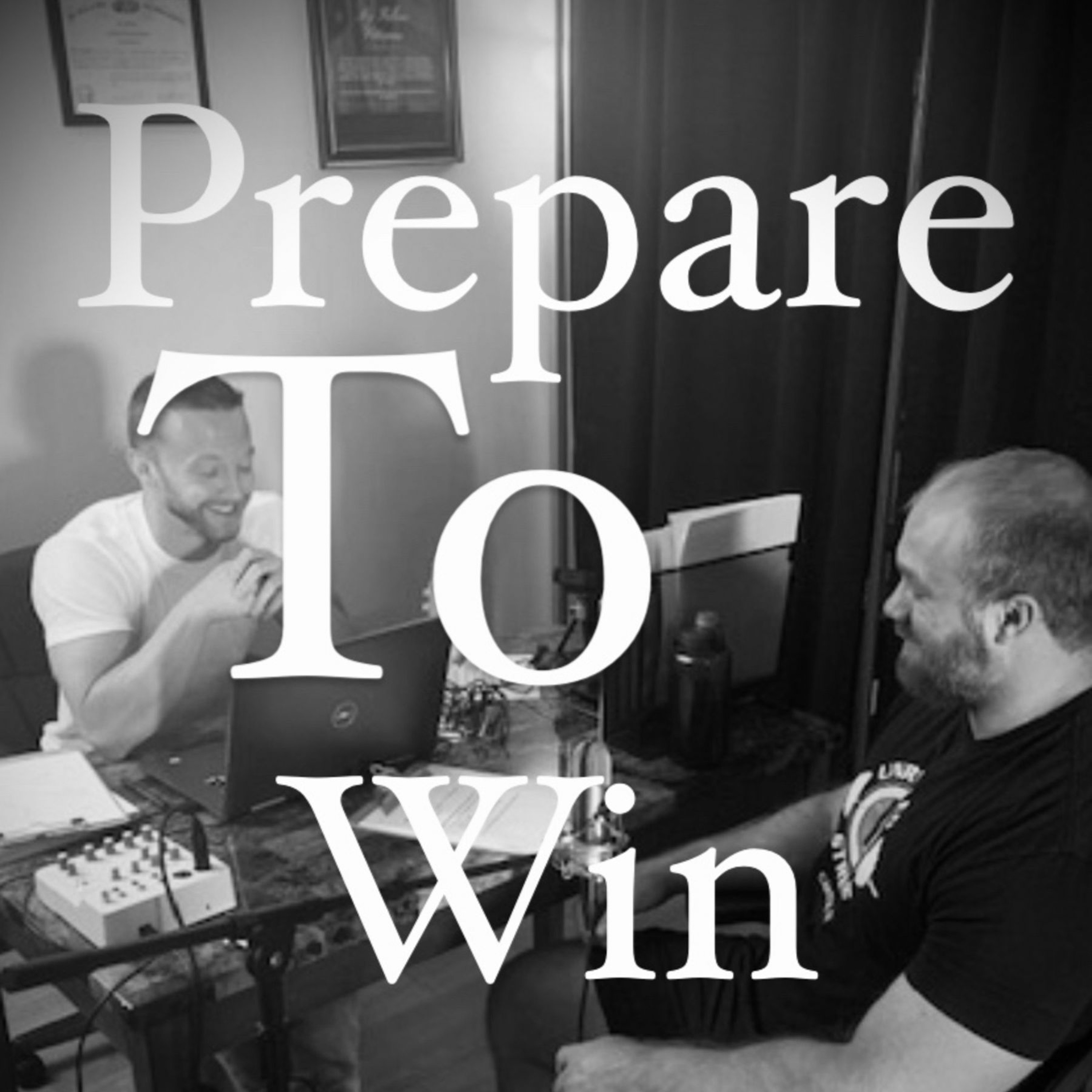 Prepare To Win Podcast